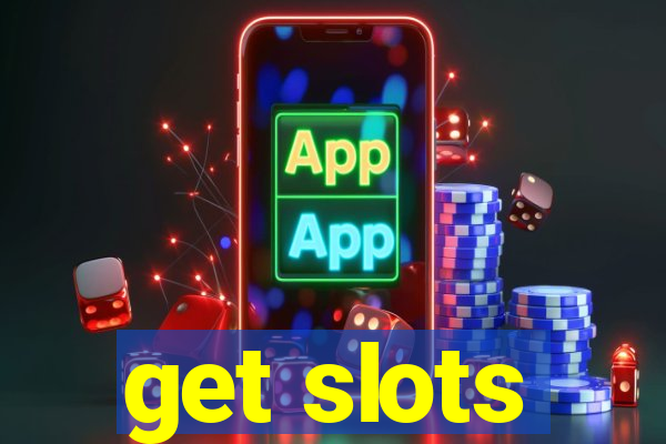 get slots