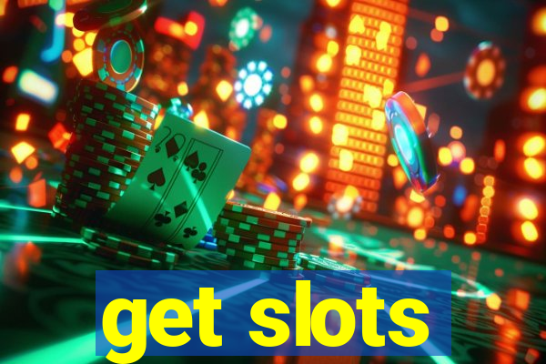 get slots