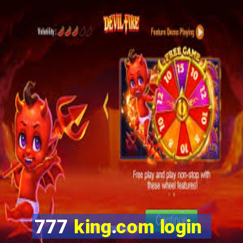 777 king.com login