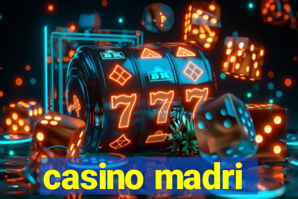 casino madri