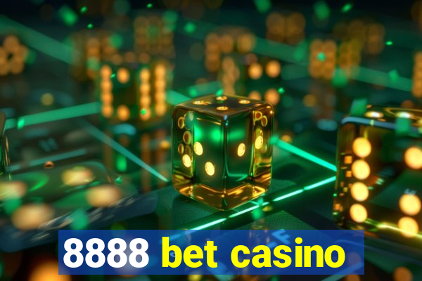 8888 bet casino