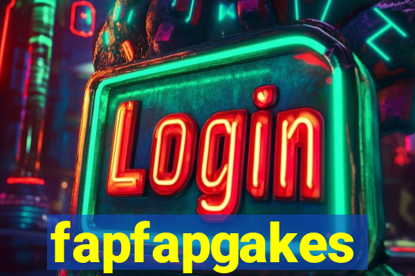 fapfapgakes