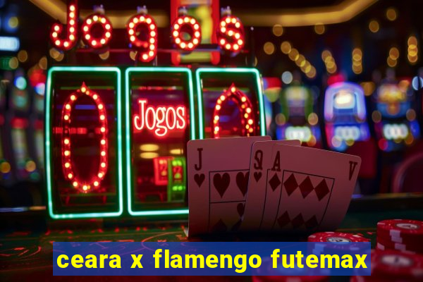 ceara x flamengo futemax