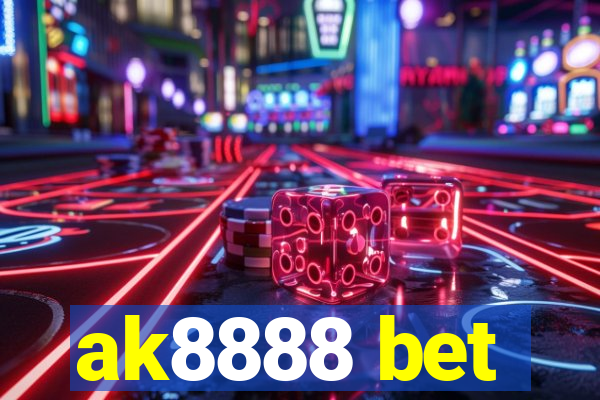 ak8888 bet