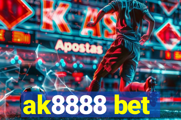 ak8888 bet