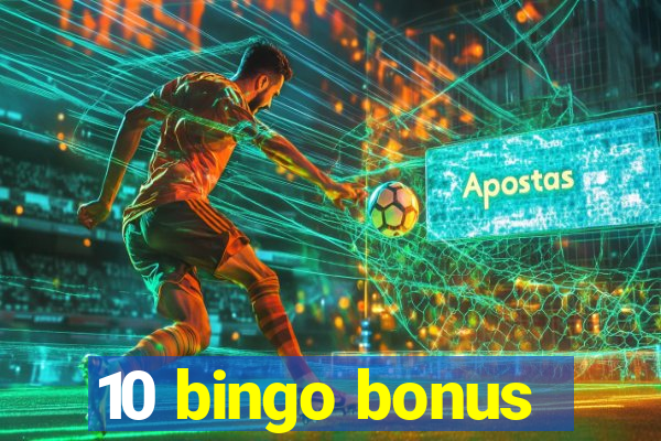 10 bingo bonus