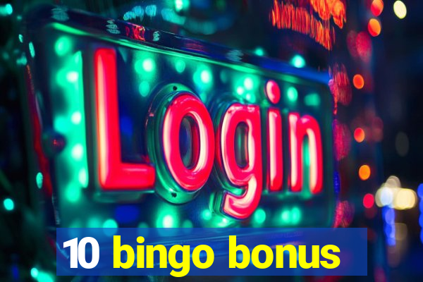 10 bingo bonus