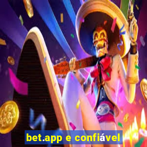 bet.app e confiável