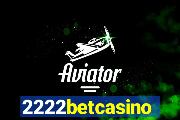 2222betcasino