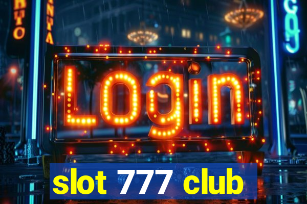 slot 777 club