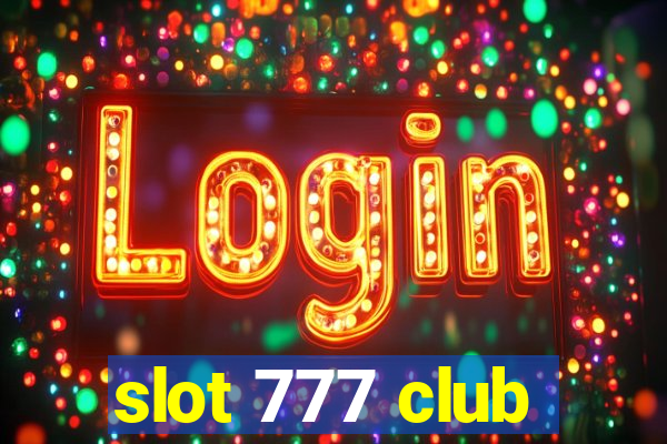 slot 777 club