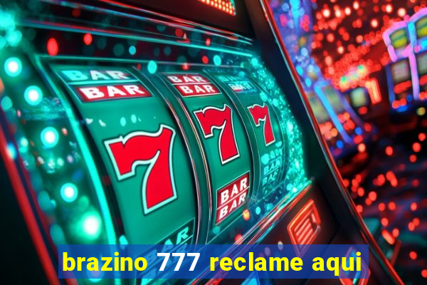 brazino 777 reclame aqui