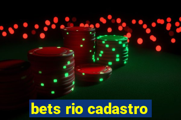 bets rio cadastro