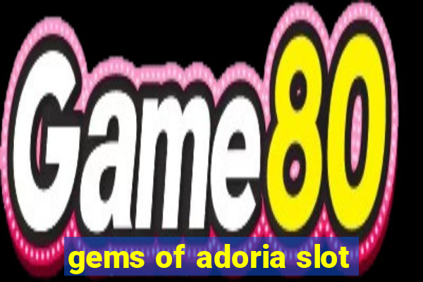 gems of adoria slot