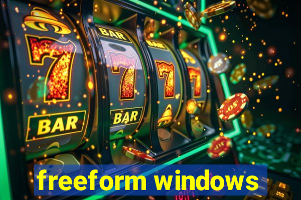 freeform windows