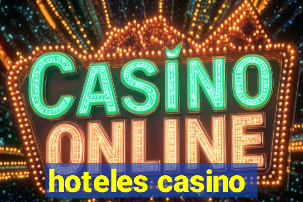 hoteles casino