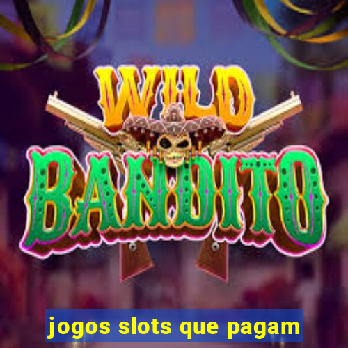 jogos slots que pagam