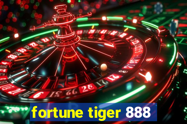 fortune tiger 888