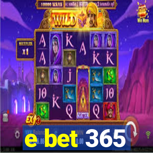 e bet 365