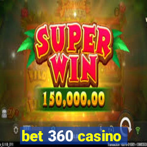 bet 360 casino