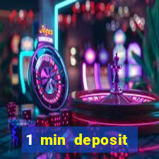 1 min deposit online casino