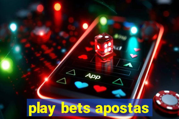 play bets apostas