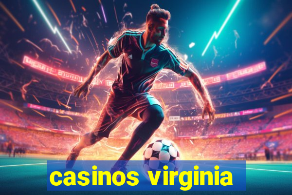 casinos virginia