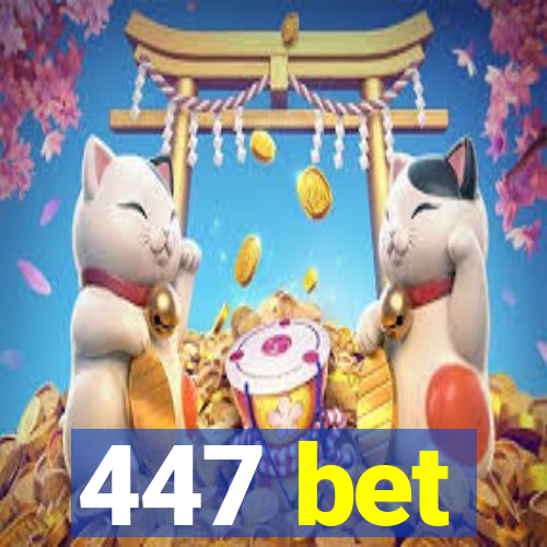 447 bet