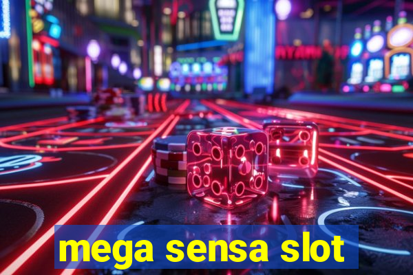 mega sensa slot