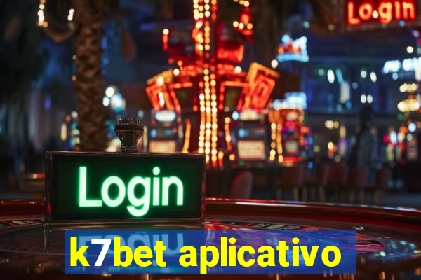 k7bet aplicativo