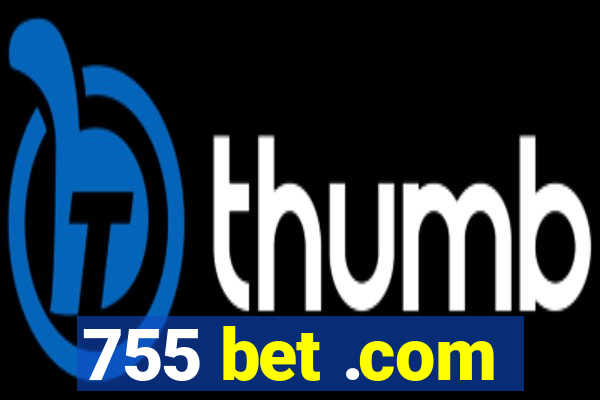 755 bet .com