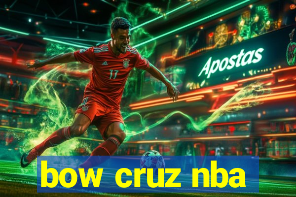 bow cruz nba