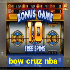 bow cruz nba