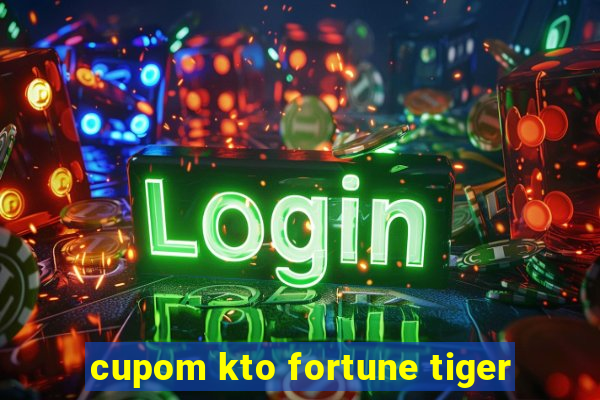 cupom kto fortune tiger