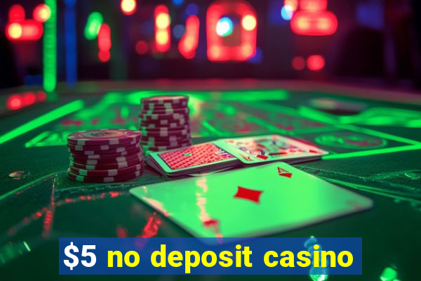 $5 no deposit casino