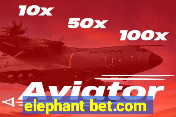 elephant bet.com