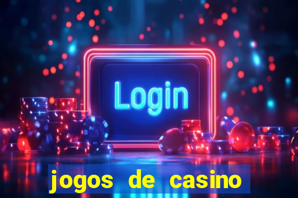 jogos de casino que paga de verdade