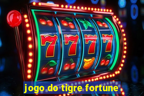 jogo do tigre fortune