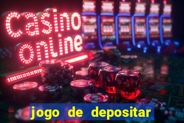 jogo de depositar 5 reais