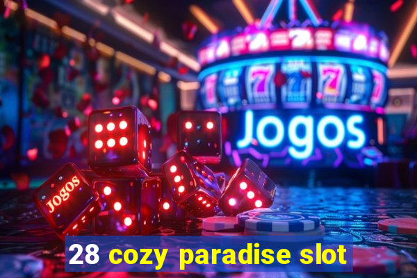 28 cozy paradise slot