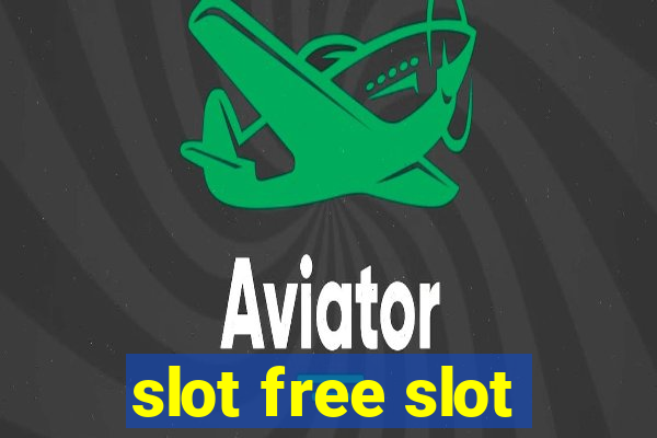 slot free slot