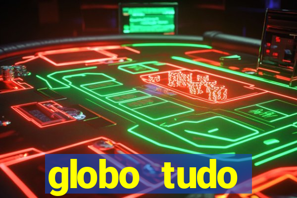 globo tudo absolutamente sobre esporte