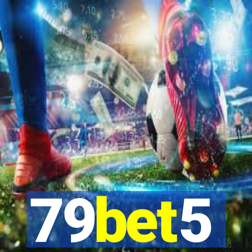 79bet5