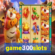 game300slots