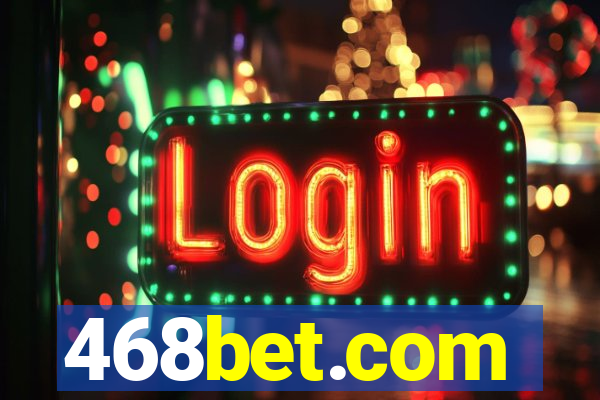 468bet.com