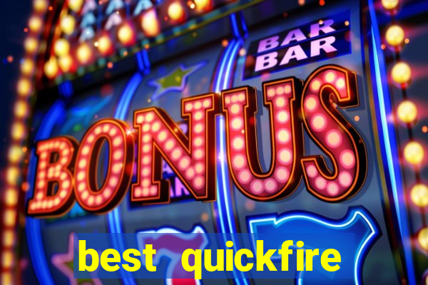 best quickfire online slot sites