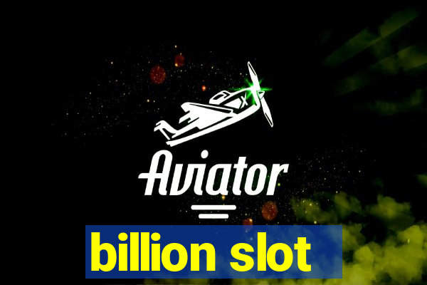 billion slot