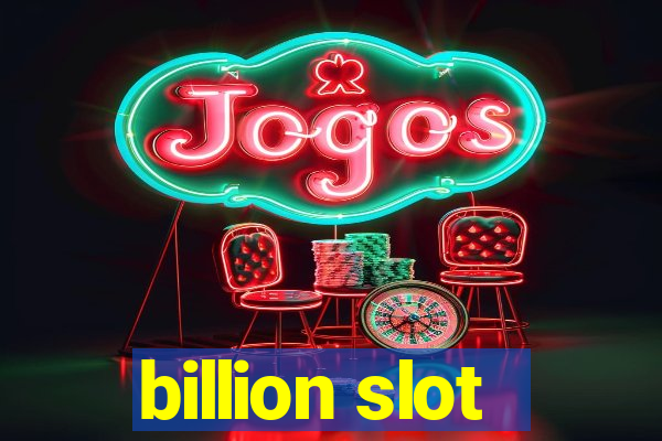 billion slot