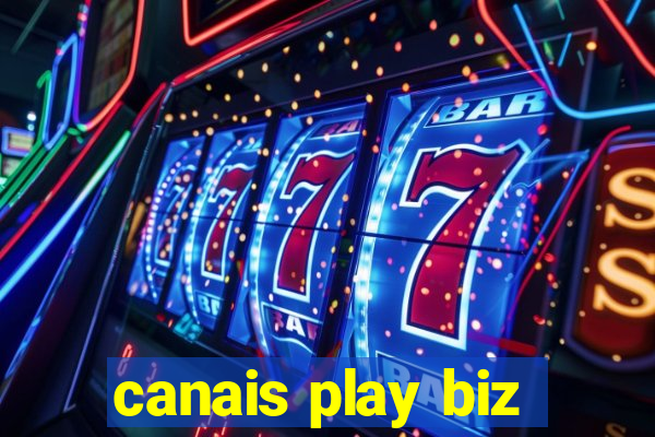 canais play biz