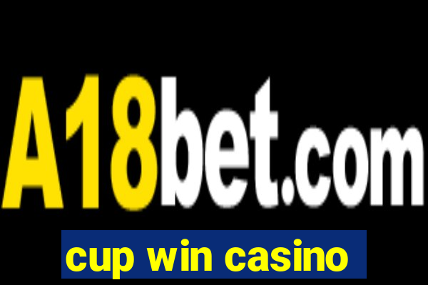 cup win casino